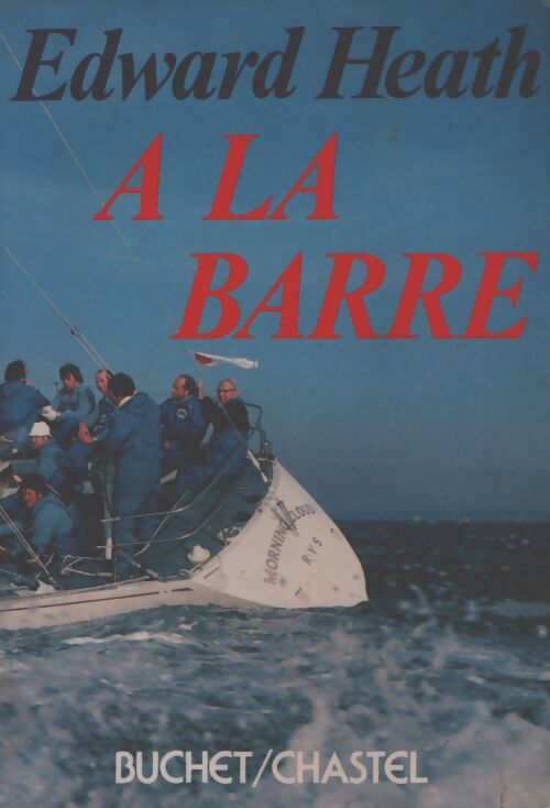 A la barre - Edward Heath - Livre