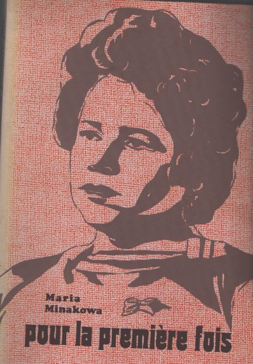 Pour la première fois - Maria Minakowa - Livre