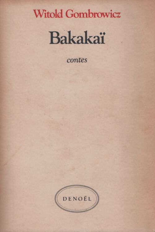 Bakakaï - Witold Gombrowicz - Livre