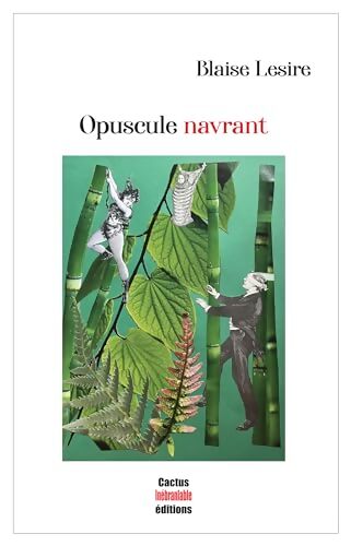 Opuscule navrant - Blaise Lesire - Livre