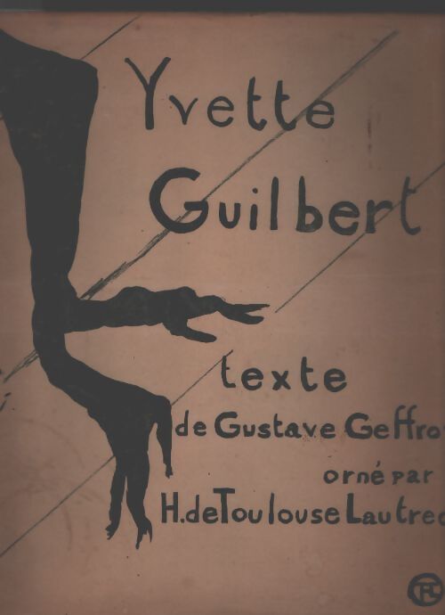 Yvette Guilbert - Gustave Geffroy - Livre