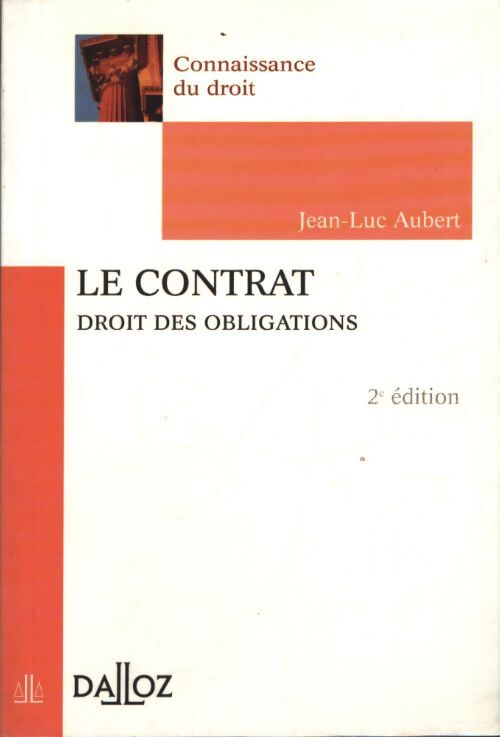Le contrat : Droit des obligations - Jean-Luc Aubert - Livre