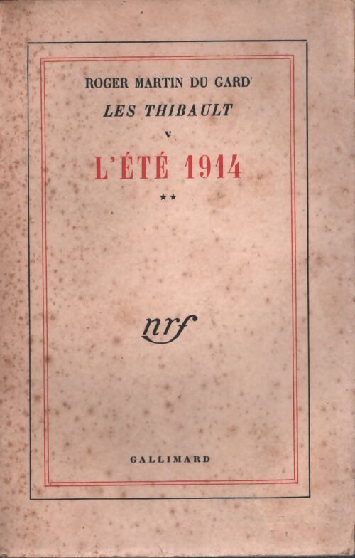 Les Thibault Tome V : L'été 1914 (fin) - Roger Martin du Gard - Livre