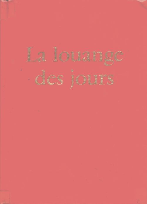 La louange des jours - Collectif - Livre