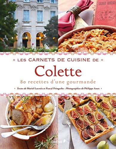 Les carnets de cuisine de Colette : 80 recettes d'une gourmande - Muriel Lacroix - Livre