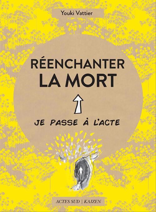 Réenchanter la mort - Youki Vattier - Livre