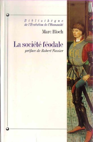 La société féodale - Marc Bloch - Livre