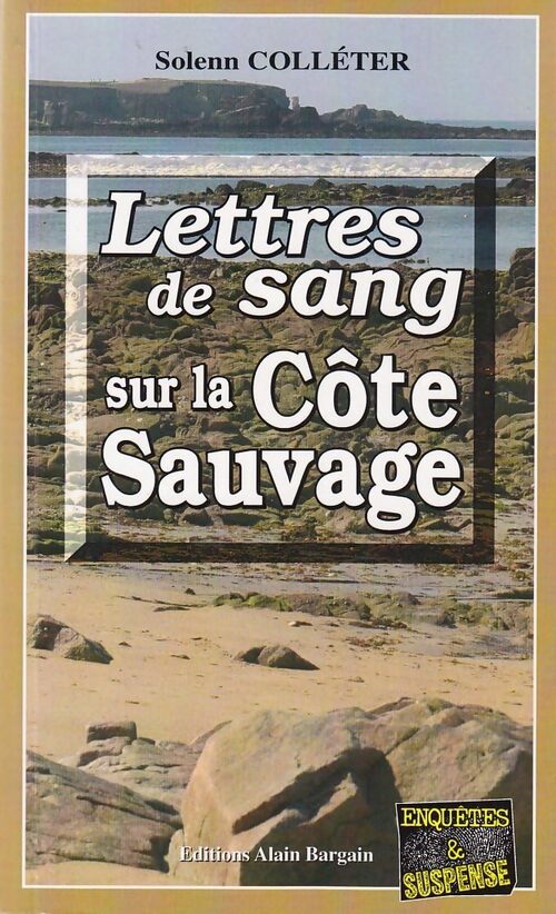 Lettres de sang sur la Côte Sauvage - Solenn Colléter - Livre