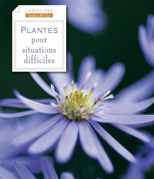 Plantes pour situations difficiles - martin Cox - Livre