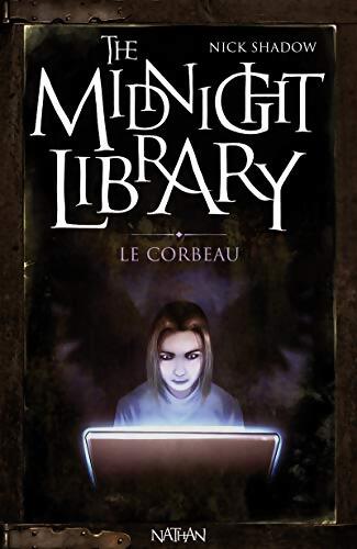 The midnight library Tome IX : Le corbeau - Nick shadow - Livre