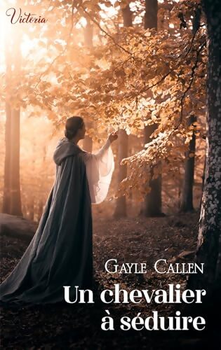Un chevalier à séduire - Gayle Callen - Livre