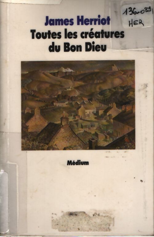 Toutes les créatures du Bon Dieu - James Herriot - Livre