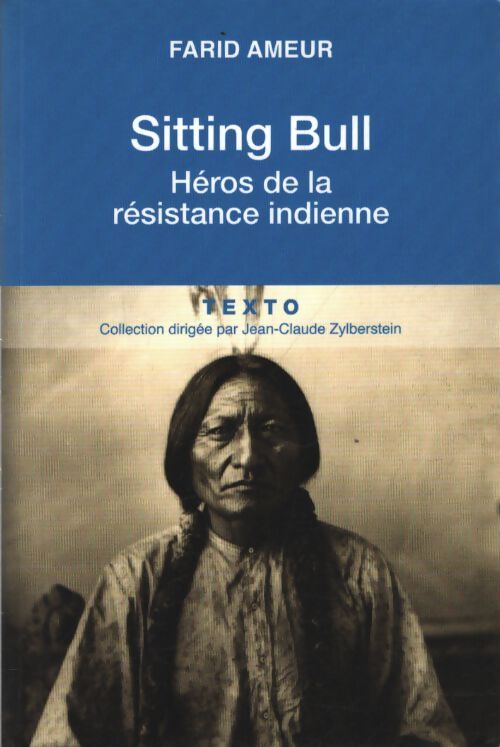 Sitting bull : Héros de la résistance indienne - Farid Ameur - Livre