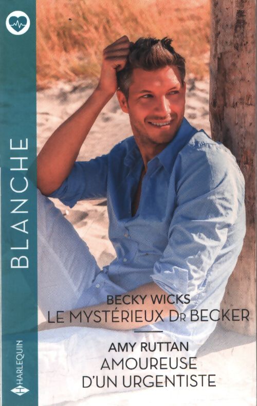Le mystérieux Dr Becker / Amoureuse d'un urgentiste - Amy Becky; Ruttan - Livre