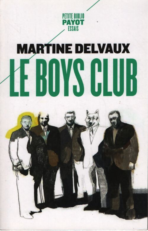 Le boys club - Martine Delvaux - Livre