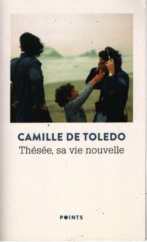 Thésée sa vie nouvelle - Camille De Toledo - Livre