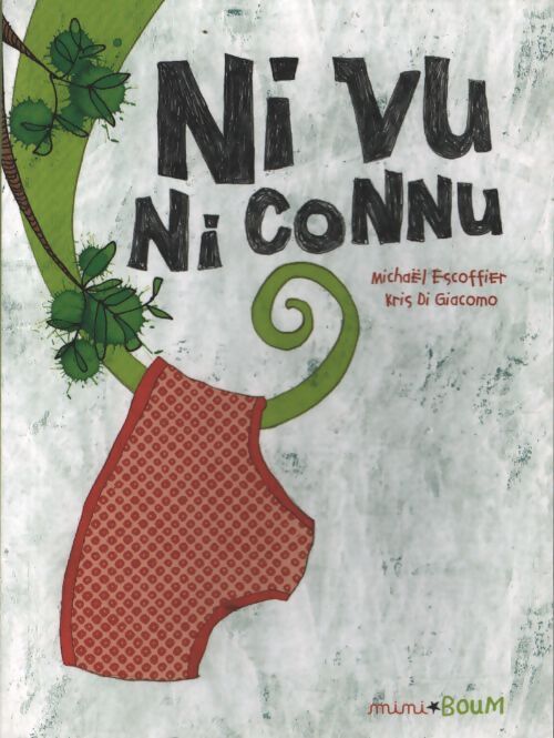 Ni vu ni connu - Kris Michaël; Di Giacomo - Livre