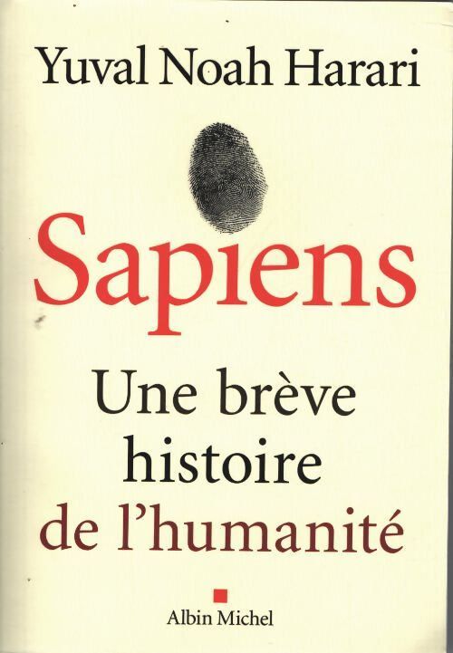 Sapiens : Une brève histoire de l'humanité - Yuval Noah Harari - Livre