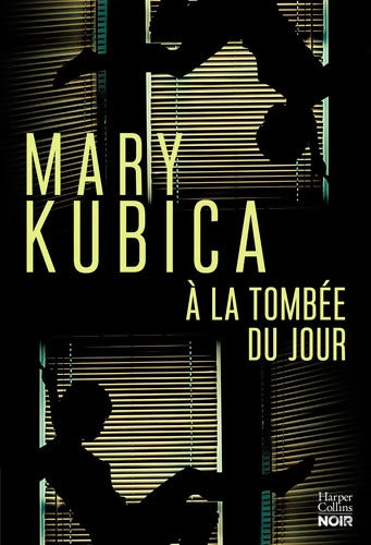 A la tombée du jour - Mary Kubica - Livre