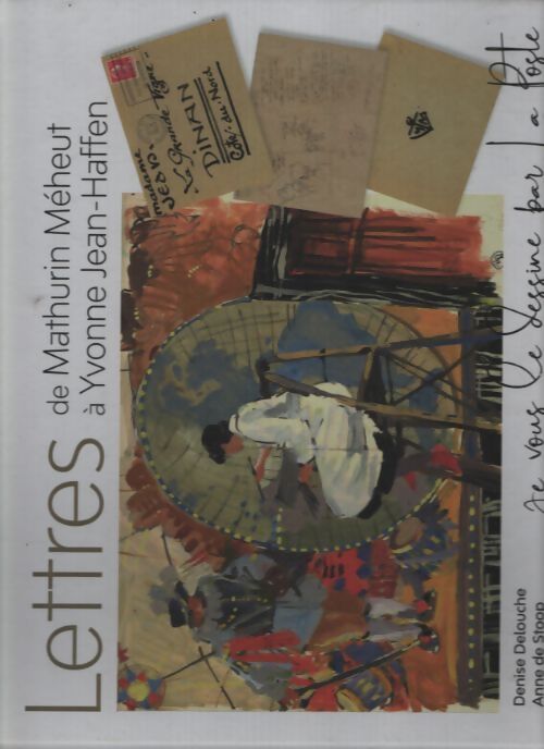 Lettres de mathurin méheut à yvonne jean-haffen - Anne De Stoop - Livre