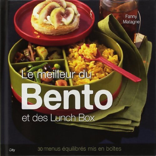 Le meilleur du bento et des lunch box - Fanny Matagne - Livre