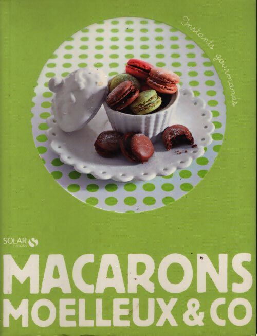Macarons moelleux & co - Collectif - Livre