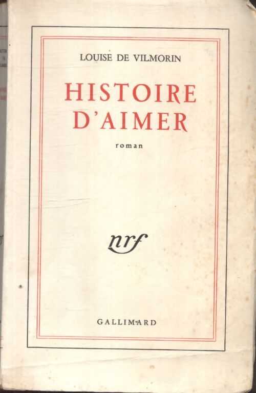 Histoire d'aimer - Louise De Vilmorin - Livre