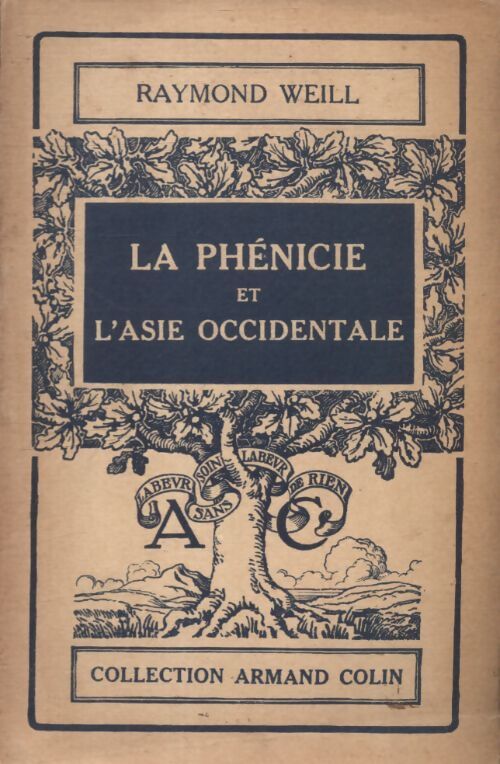 La Phénicie et l'Asie occidentale - Raymond Weil - Livre