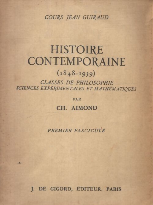 Histoire contemporaine classe de philosophie - Ch. Aimond - Livre
