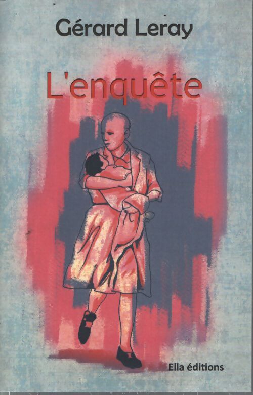 L'enquête - Gérard Leray - Livre