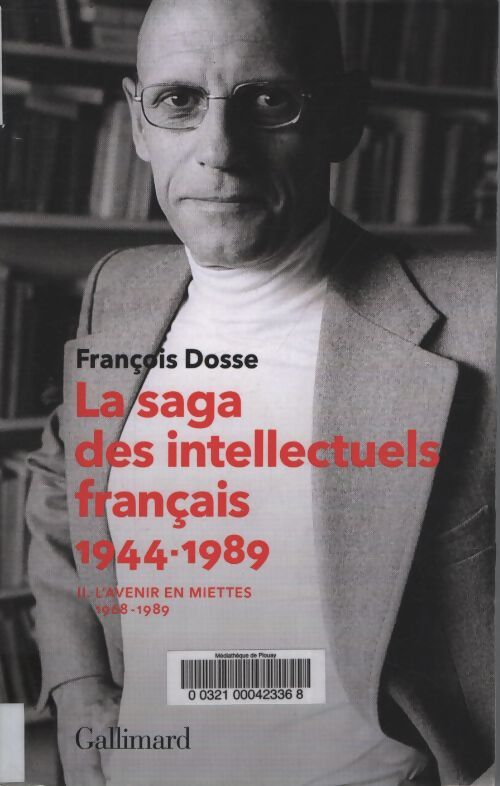 La saga des intellectuels français ii : L?avenir en miettes - François Dosse - Livre