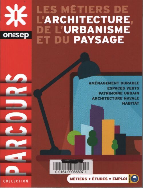 Les métiers de l'architecture de l'urbanisme et du paysage - Collectif - Livre