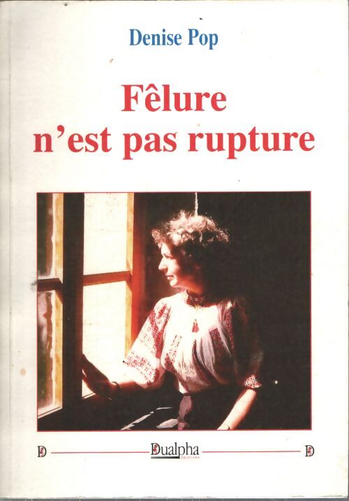 Fêlure n'est pas rupture - Denise Pop - Livre