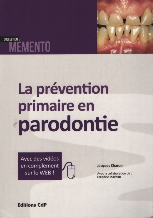 La prévention primaire en parodontie - Jacques Charon - Livre