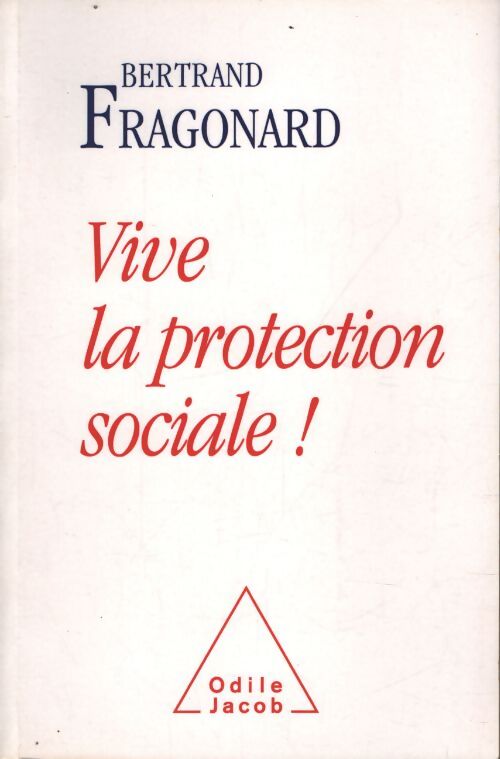 Vive la protection sociale ! - Bertrand Fragonard - Livre
