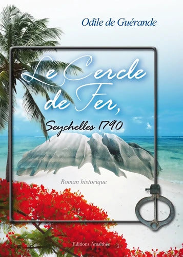 Le cercle de fer des Seychelles - Odile De Guérande - Livre