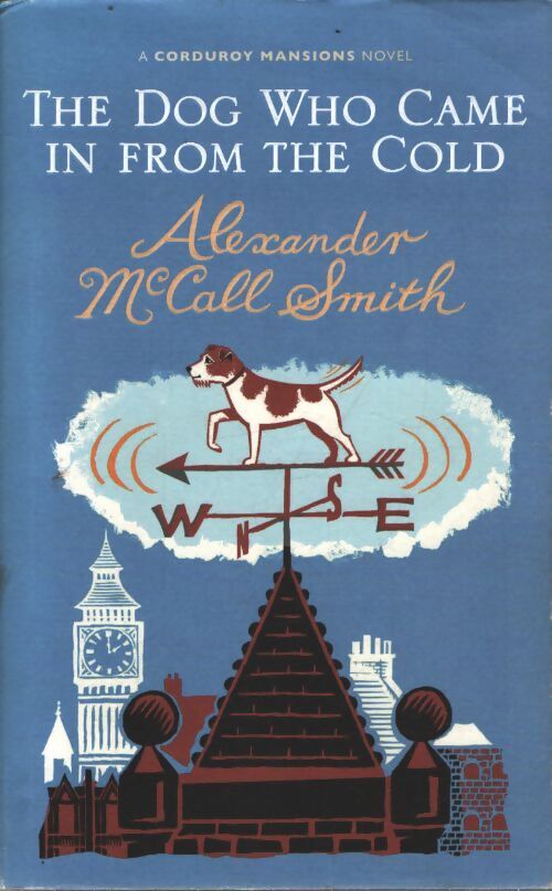 The dog who came in from the cold - Alexander McCall Smith - Livre