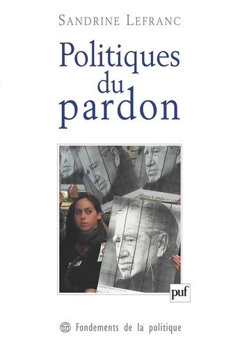 Politiques du pardon - Sandrine Lefranc - Livre