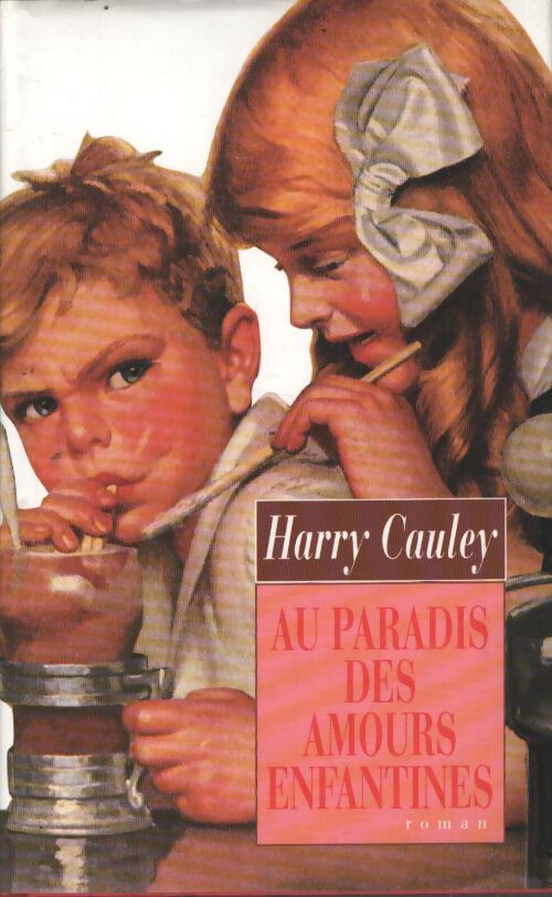 Au paradis des amours enfantines - Harry Cauley - Livre