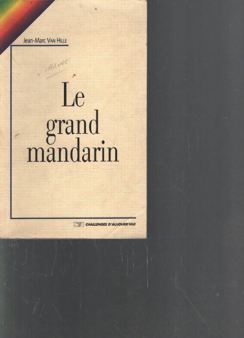 Le grand mandarin : Roman histoire de Joseph popieul capitaine dunkerquois et néanmoins assez peu recommandable - Van Hille - Livre