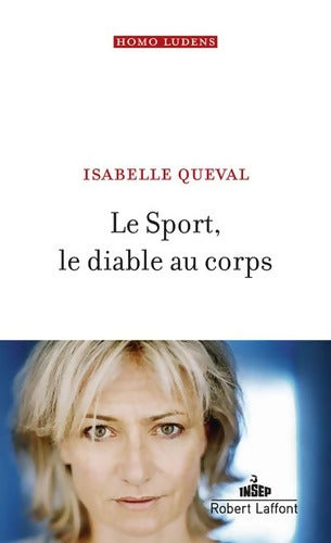Le Sport le diable au corps - Isabelle Queval - Livre