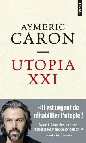 Utopia XXI - Aymeric Caron - Livre