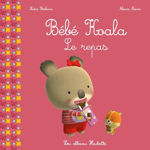 Bébé Koala - Le repas - Nadia Berkane - Livre