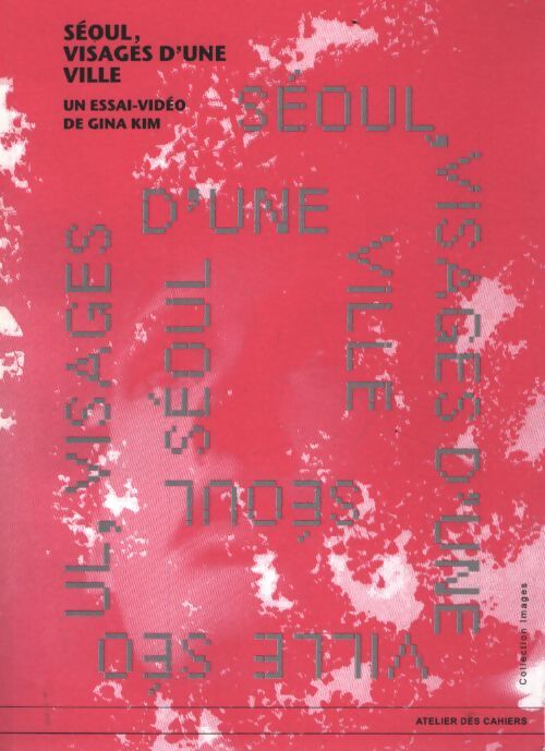 Seoul visages d'une ville - Gina Kim - Livre