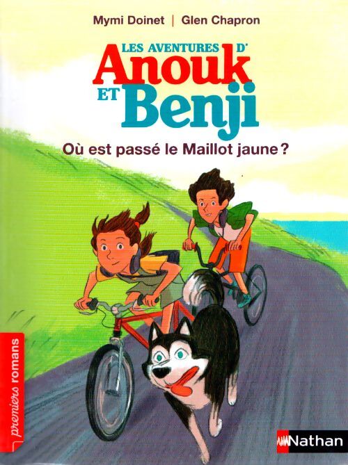 Anouk et benji où est passé le maillot jaune ? - roman enquête - de 7 à 11 ans - Mymi Doinet - Livre