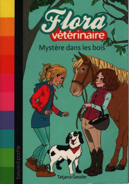 Flora vétérinaire Tome I : Mystère dans les bois - Tatjana Gessler - Livre