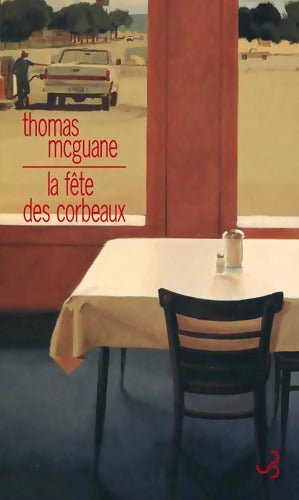 La fête des corbeaux - Thomas McGuane - Livre