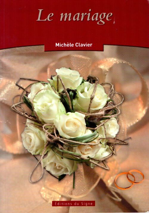 Le mariage - Michèle Clavier - Livre
