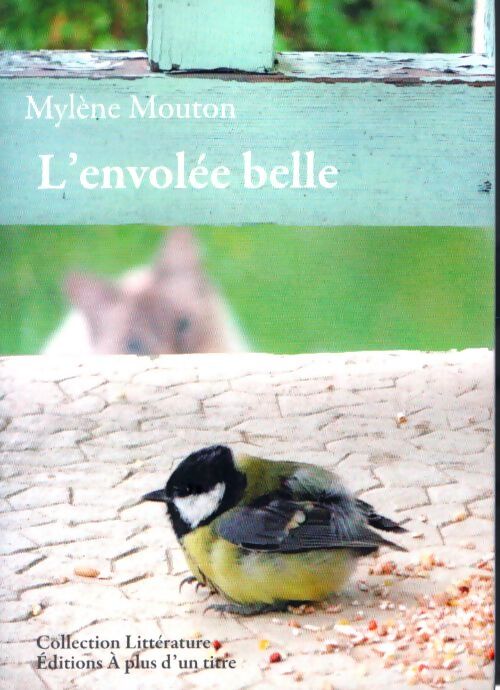 L'envolée belle - Mylène Mouton - Livre