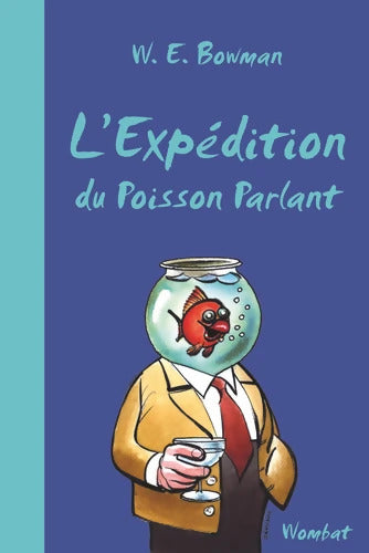 L'expédition du Poisson Parlant - W-e Bowman - Livre